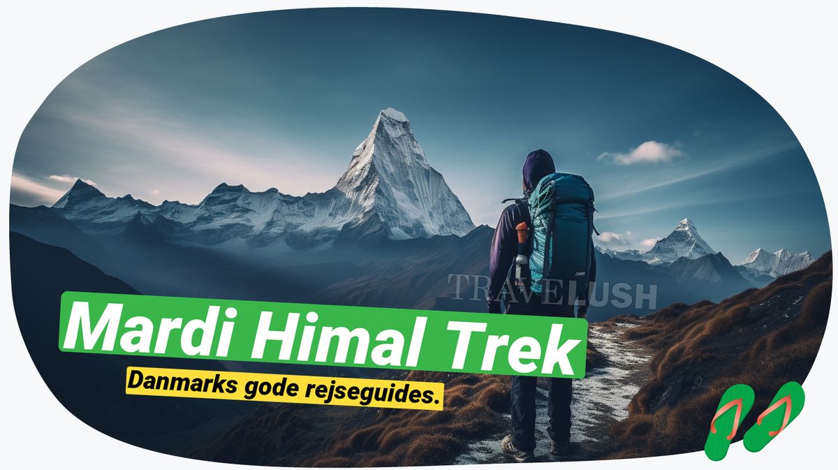 Mardi Himal Trek: Blandt Himalayas toppe & udfordringer