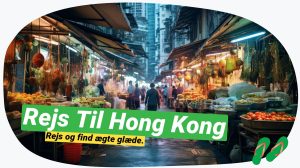Hong Kong afsløret: Bedste hemmeligheder & tips