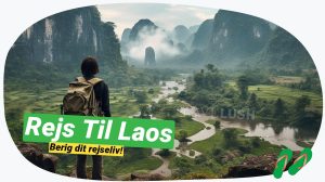 Laos fra inderst til yderst: Rejs på egen hånd