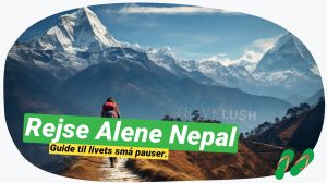 Solo i Nepal: Mine personlige oplevelser og anbefalinger