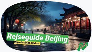 Beijing: Historie, kultur og moderne liv i Kinas hjerte