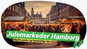 Hamborgs julemarkeder: De bedste markeder at besøge
