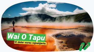 Wai-O-Tapu: Dyk ned i New Zealands unikke landskab!