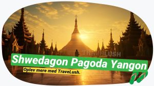 Shwedagon Pagoda: Yangons strålende gyldne vidunder!