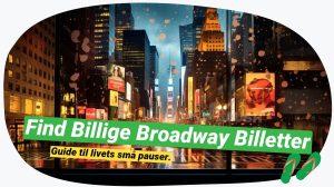Broadway på budget: Find New Yorks bedste billetter!