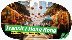 9 timer i Hong Kong: Maksimer din transitoplevelse!