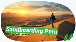 Huacachina i Peru: Sandboarding i ørkenoasen!