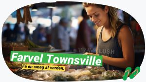 Farvel, Townsville: Slutningen på mit australske eventyr!