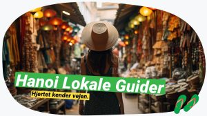 Hanoi's hemmeligheder: Oplev byen med en lokal guide!