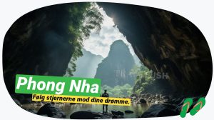 Phong Nha, Vietnam: Rejs ind i jordens største huler!