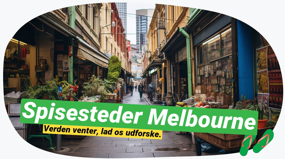 Melbournes kulinariske: Bedste spisesteder & caféer